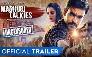 Madhuri Talkies Trailer - MX Original Series