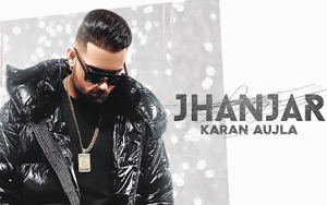 Punjabi Song Jhanjar by Karan Aujla 