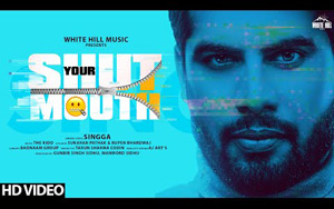 Punjabi Song Shut Your Mouth by Singga