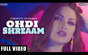 Punjabi Song Ohdi Shreaam by Himanshi Khurana