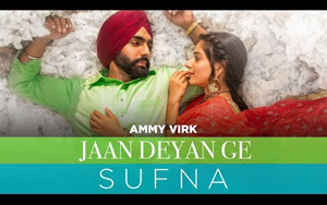 Punjabi Song Jaan Deyan Ge Song - Sufna