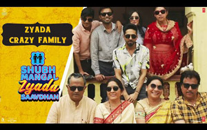 The ZYADA Crazy Family Of Shubh Mangal Zyada Saavdhan