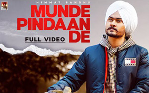 Punjabi Song Munde Pindaan De by Himmat Sandhu