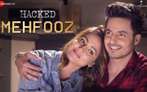 Hacked - Mehfooz Song ft. Hina Khan