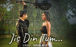 Jis Din Tum Music Video by Soham Naik ft. Vatsal Sheth and Garima Yadav