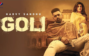 Punjabi Song Goli by Harvy Sandhu ft. Mahi Sharma