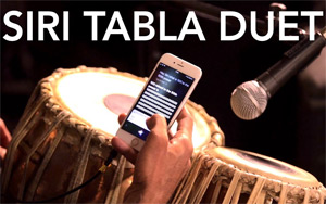 SIRI and Tabla Duet