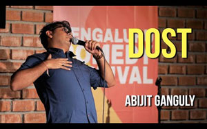 Dost - Stand-up Comedy by Abijit Ganguly