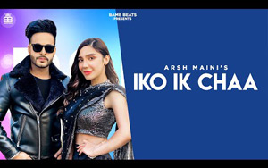 Punjabi Song Iko Ik Chaa by Arsh Maini ft. Swalina