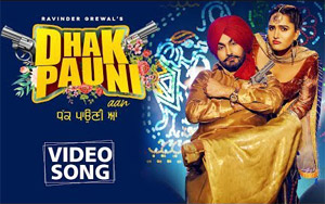 Punjabi Song Dhak Pauni Aan by Ravinder Grewal and Gurlez Akhtar