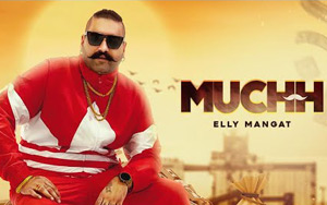 Punjabi Song Muchh by Elly Mangat