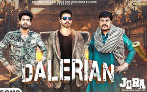 Punjabi Song Dalerian - Jora The Second Chapterr