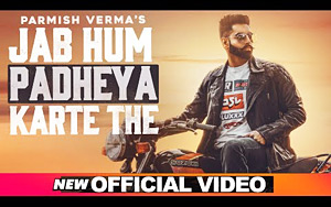 Punjabi Song Jab Hum Padheya Karte The by Parmish Verma