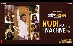 Angrezi Medium - Kudi Nu Nachne De Song