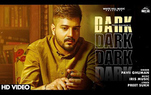 Punjabi Song DARK by Pavii Ghuman