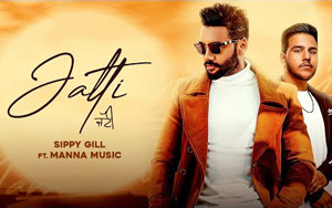 Punjabi Song Jatti by Sippy Gill