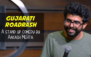 Gujarati Roadrash - Stand up Comedy by Aakash Mehta