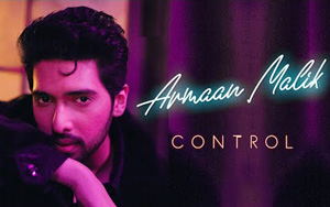 Armaan Malik - Control (Official Video)