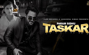 Punjabi Song Taskar by Param Sidhu