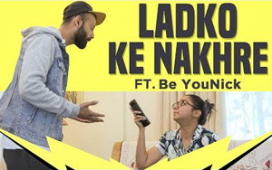 Ladko Ke Nakhre ft. Be YouNick - MostlySane