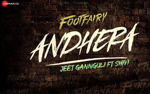 Footfairy - Andhera Song ft. Gulshan Devaiah, Sagarika Ghatge