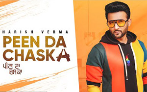 Punjab Song Peen Da Chaska by Harish Verma