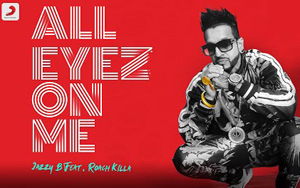 Punjabi Song All Eyez On Me by Jazzy B ft. Roach Killa