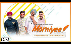 Punjabi Song Morniyee Remix by DJ Sunny Singh UK