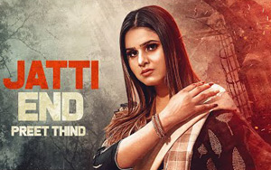 Punjabi Song Jatti End by Preet Thind