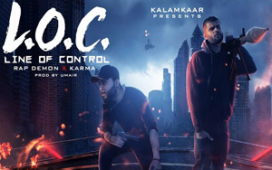 L.O.C. (Line Of Control) - RAP DEMON and KARMA - Kalamkaar