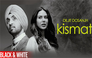 Punjabi Song Kismat (Black and White) ft. Diljit Dosanjh, Sonam Bajwa