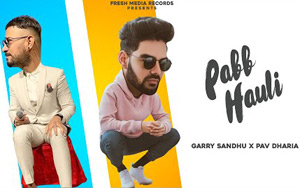 Punjabi Song Pabb Hauli by Garry Sandhu