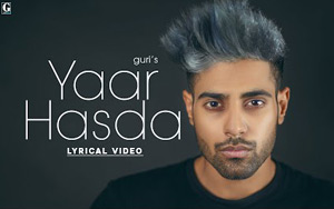 Punjabi Song Yaar Hasda by GURI