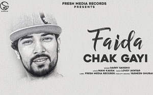 Punjabi Song Faida Chak Gayi by Garry Sandhu