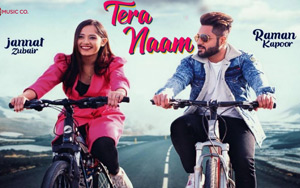 Punjabi Song Tera Naam by Raman Kapoor ft. Jannat Zubair