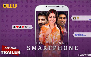 Smartphone Trailer ft. Hina Khan - ULLU Originals