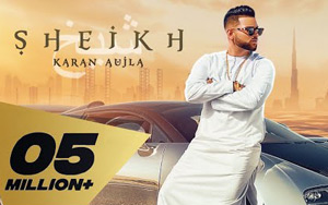 Punjabi Song Sheikh by Karan Aujla