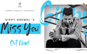 Punjabi Song MISS YOU by Gippy Grewal