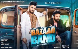 Pujabi Song Bazaar Band by DJ Flow, Dilpreet  Dhillon