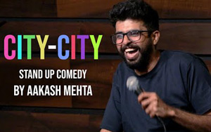 City City - Stand up Comedy by Aakash Mehta