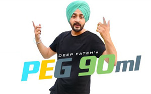 Punjabi Song Peg 90 Ml By Deep Fateh