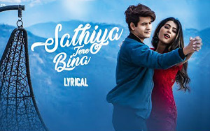 Sathiya Tere Bina Video By Kartik and Jyotica Tangri