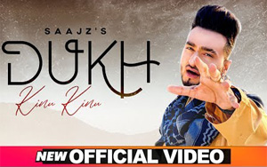 Punjabi Song Dukh Kinu Kinu by Saajz