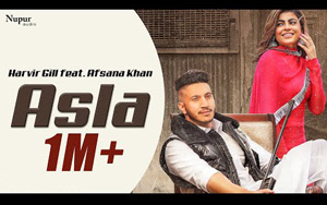 Punjabi Song Asla  by Harvir Gill ft. Afsana Khan