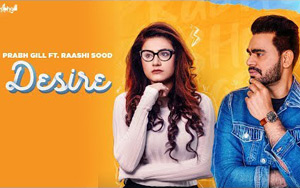 Punjabi Song Desire by Prabh Gill ft. Raashi Sood