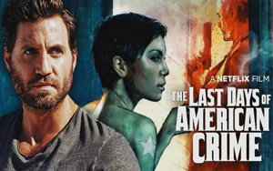 The Last Days of American Crime Trailer - Netflix