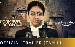 Trailer of Tamil Movie Ponmagal Vandha