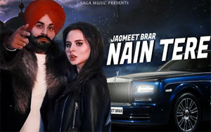 Punjabi Song Nain Tere By Jagmeet Brar