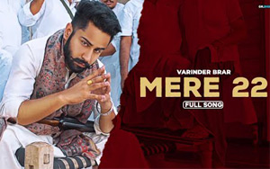 Punjabi Song MERE 22 By Varinder Bra