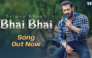 Bhai Bhai Music Video By Salman Khan